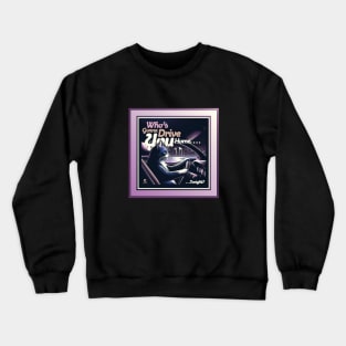 Midnight Drive Crewneck Sweatshirt